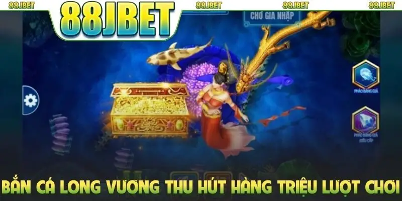 Bắn cá long vương thu hút hàng triệu lượt chơi